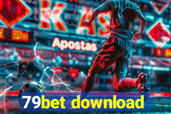 79bet download