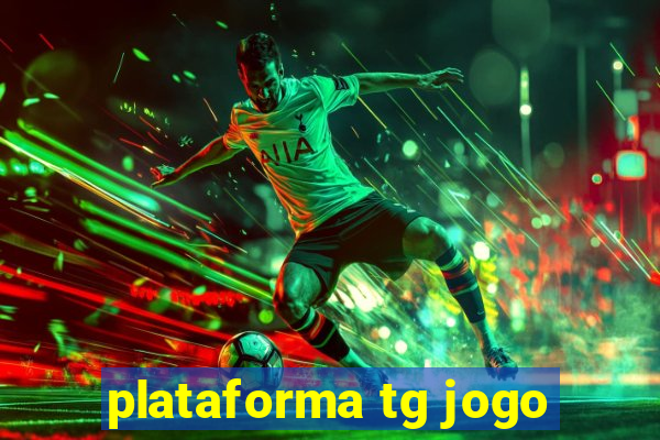 plataforma tg jogo