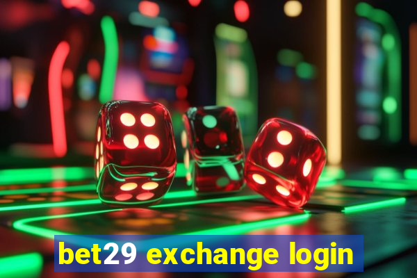 bet29 exchange login