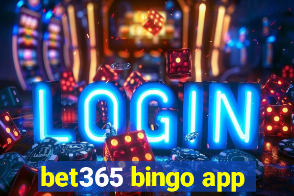 bet365 bingo app