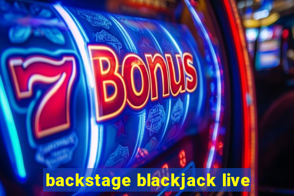 backstage blackjack live