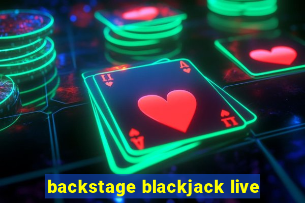 backstage blackjack live