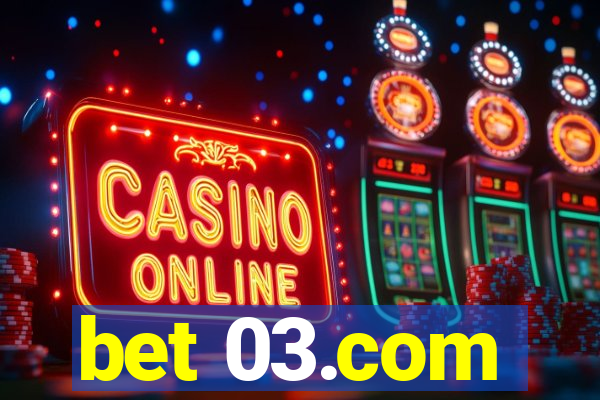 bet 03.com