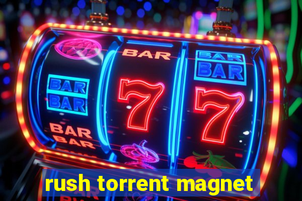 rush torrent magnet