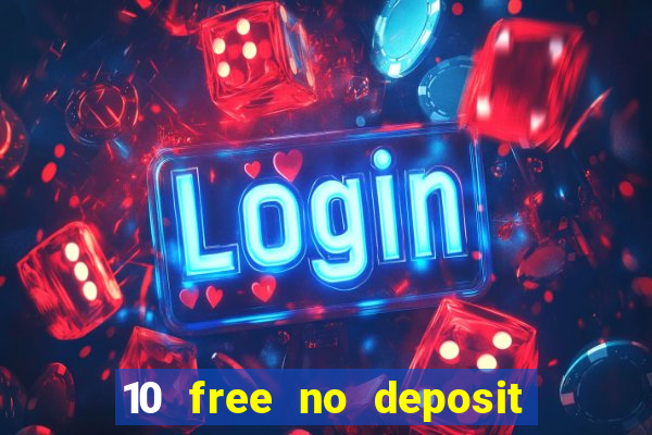 10 free no deposit mobile casino