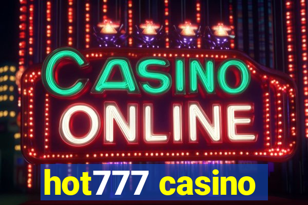 hot777 casino