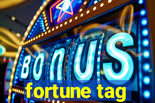 fortune tag