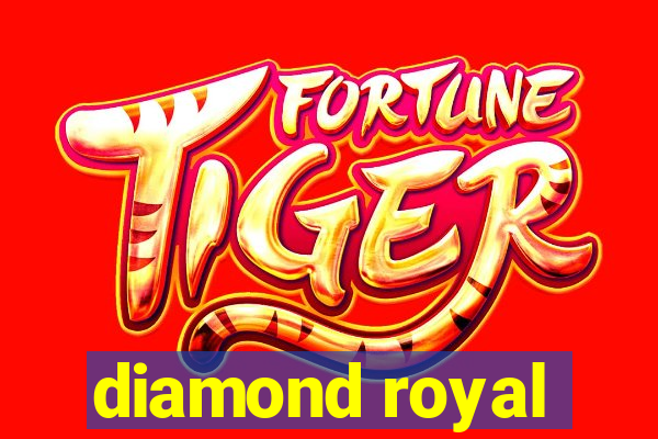 diamond royal