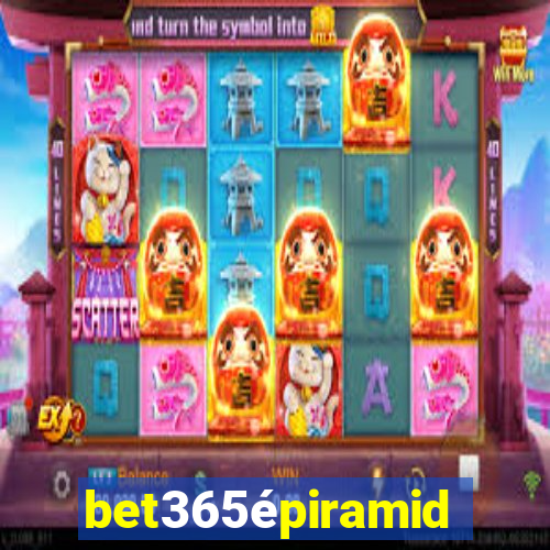 bet365épiramide