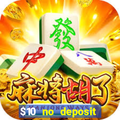 $10 no deposit mobile casino