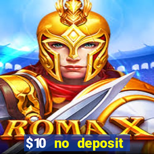 $10 no deposit mobile casino