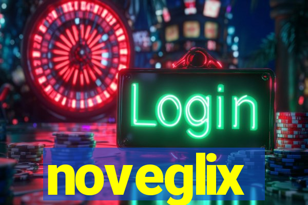 noveglix