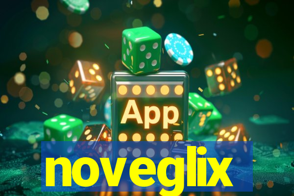 noveglix