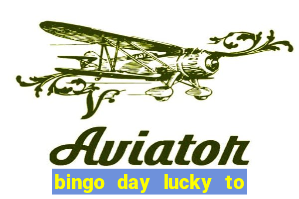 bingo day lucky to win acceso anticipado