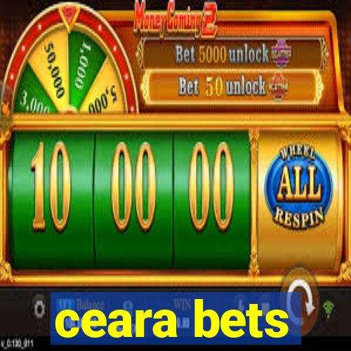 ceara bets