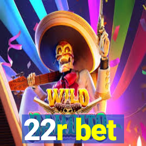 22r bet