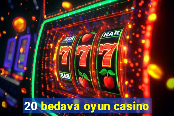 20 bedava oyun casino