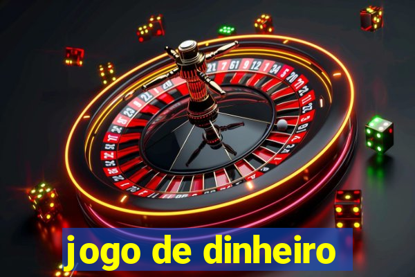 jogo de dinheiro