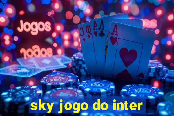 sky jogo do inter