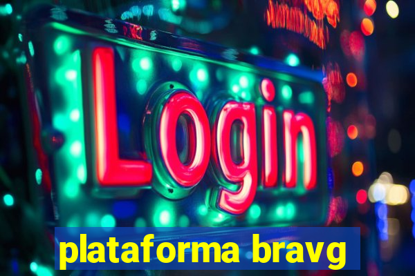 plataforma bravg