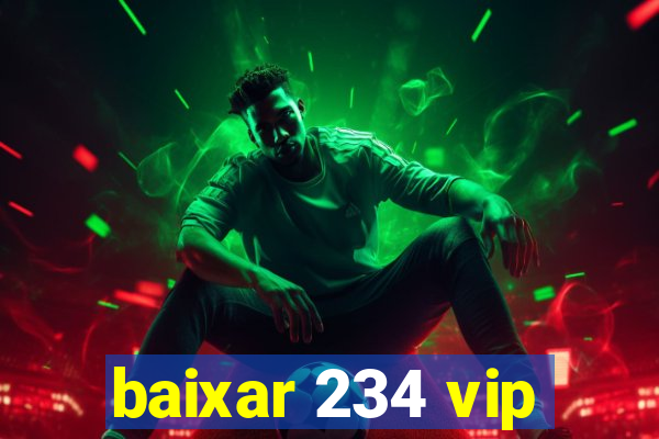 baixar 234 vip