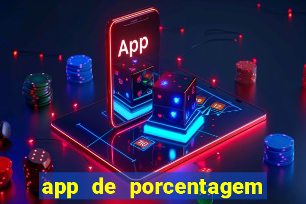 app de porcentagem de jogos slots