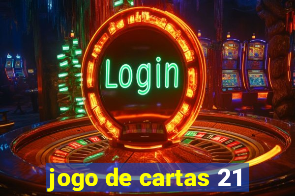 jogo de cartas 21