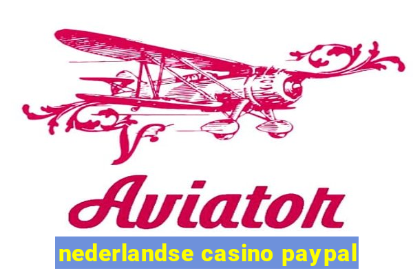 nederlandse casino paypal