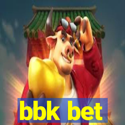 bbk bet