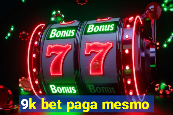 9k bet paga mesmo