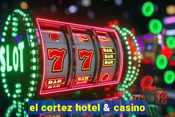 el cortez hotel & casino