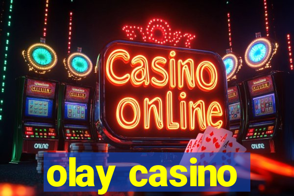 olay casino