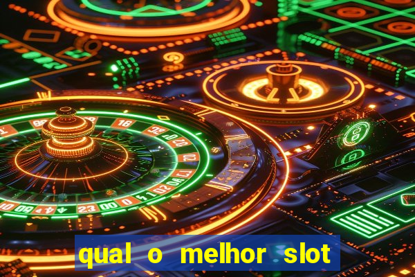 qual o melhor slot para ganhar dinheiro