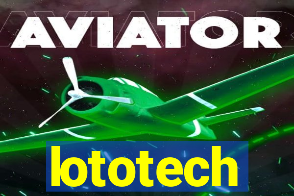 lototech