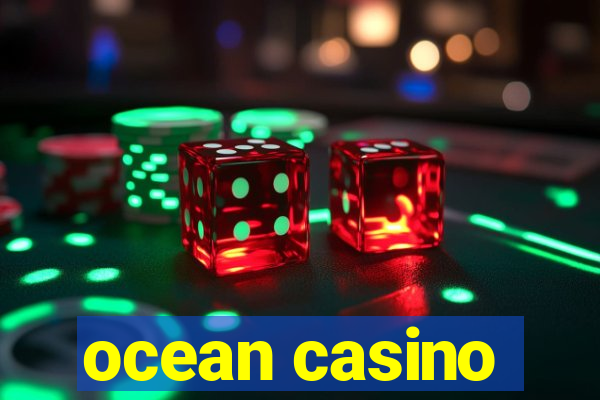 ocean casino