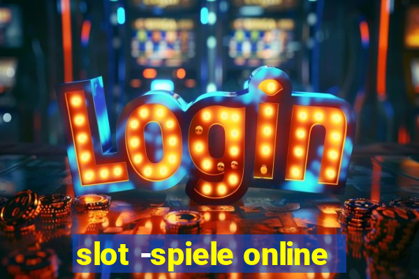 slot -spiele online