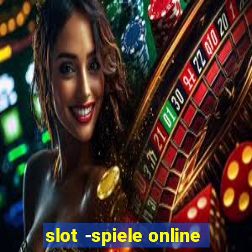 slot -spiele online