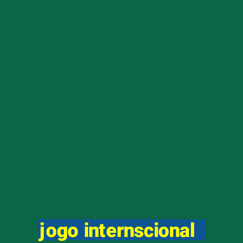 jogo internscional