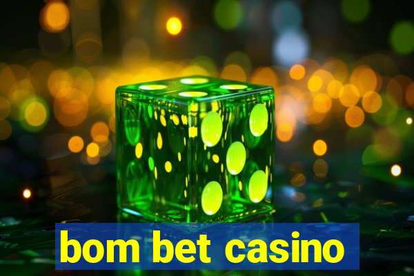 bom bet casino