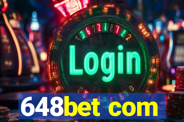 648bet com