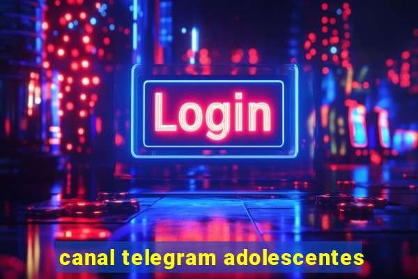 canal telegram adolescentes