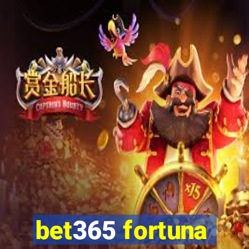 bet365 fortuna