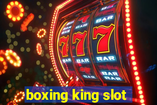 boxing king slot