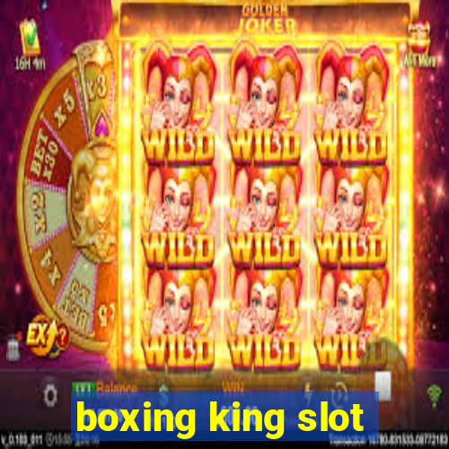 boxing king slot