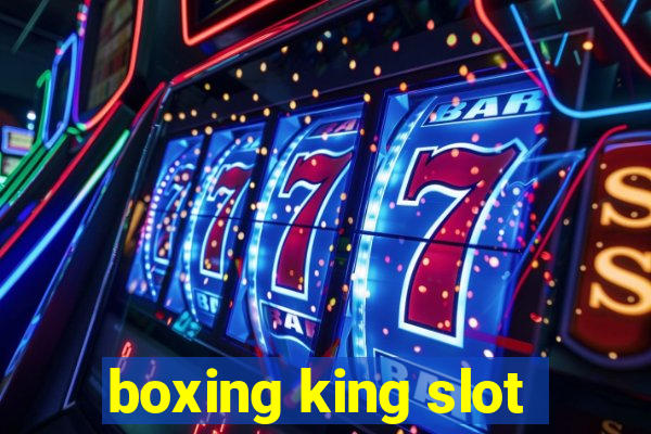 boxing king slot