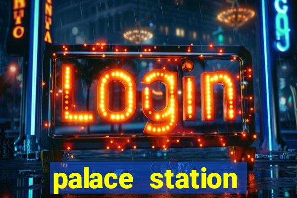 palace station casino hotel