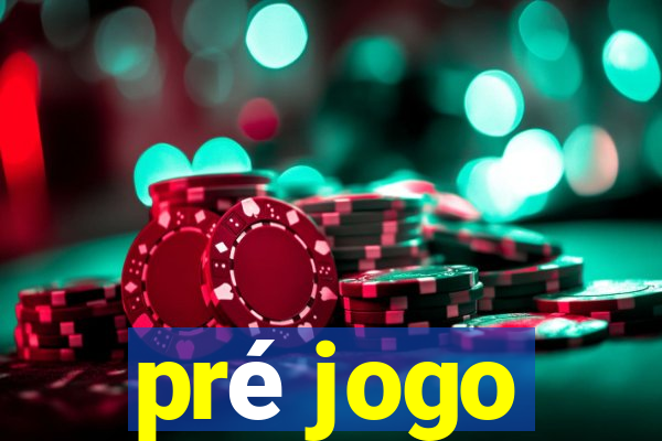 pré jogo