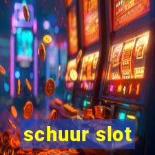 schuur slot