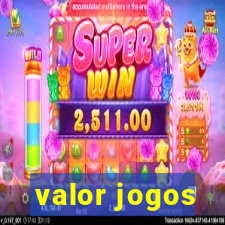 valor jogos