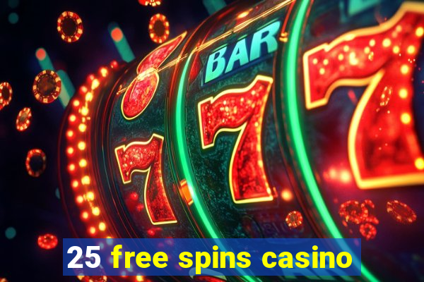 25 free spins casino